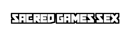 sacred-games-sex.com - Sacred Games Sex